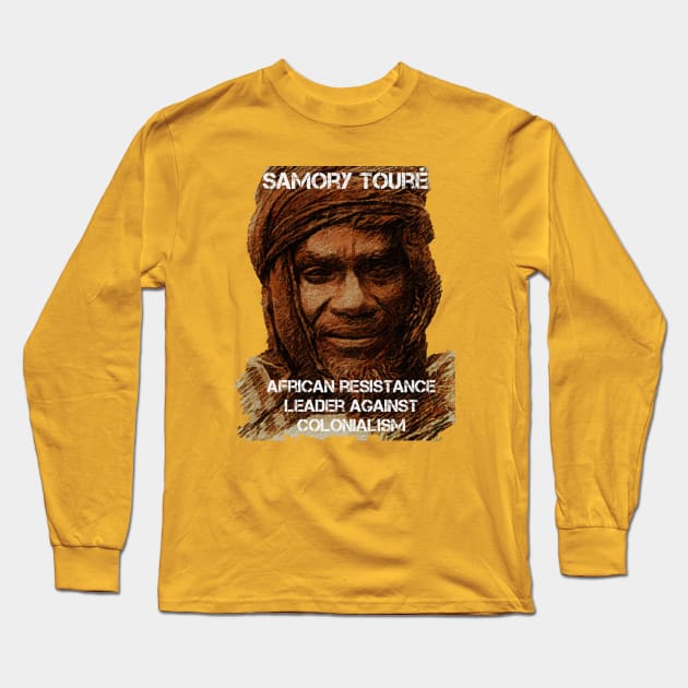 African History Samory Touré Resistance Leader Against Colonialism Long Sleeve T-Shirt by Tony Cisse Art Originals